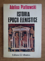 Adelina Piatkowski - Istoria epocii elenistice