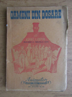 Aurel I. Ispir - Oameni din dosare, volumul 2. Necazuri vesele (1947)