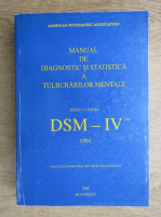 Anticariat: Aurel Romila - Manual de diagnostic si statistica a tulburarilor mentale. Editia a patra, DSM-IV, 1994