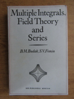 B. M. Budak - Multiple integrals, field theory and series