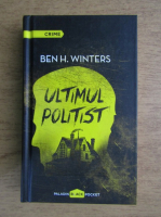 Anticariat: Ben H. Winters - Ultimul politist