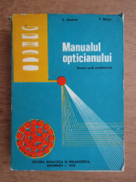 C. Zenovei, V. Hancu - Manualul opticianului. Pentru scoli profesionale (1978)