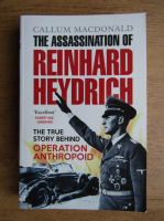 Callum MacDonald - The assassination of Reinhard Heydrich