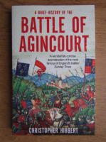 Christopher Hibbert - A brief history of Agincourt