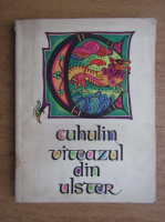 Cuhulin, viteazul din Ulster