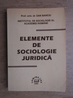 Dan Banciu - Elemente de sociologie juridica