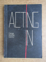 Dana Maria Manu - Acting in
