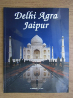 Delhi Agra Jaipur (ghid de calatorie)