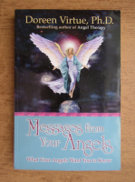 Doreen Virtue - Messages from your angels. What your angels. Want you to know