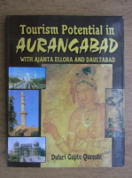Dulari Gupte Qureshi - Tourism potential in Aurangabad. With Ajanta, Ellora, Daulatabad Fort