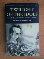 Friedrich Nietzsche - Twilight of the idols