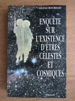 Gildas Bourdais - Enquete sur l'existence d'etres celestes et cosmiques