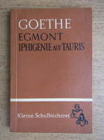 Goethe - Egmont Iphigenie auf Tauris