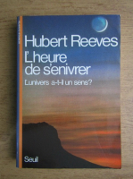 Hubert Reeves - L'heure de s'enivrer
