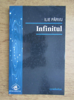 Ilie Parvu - Infinitul