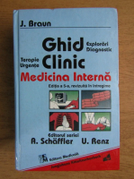J. Braun - Ghid clinic. Terapie, urgente, explorari, diagnostic. Medicina interna