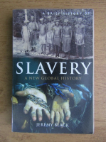 Jeremy Black - A brief history of slavery