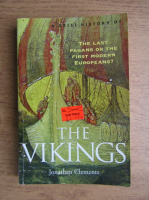 Jonathan Clements - A brief history of the vikings. The last pagans or the first modern europeans?