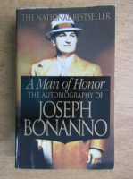 Joseph Bonanno - A man of honor. The autobiography of Joseph Bonanno