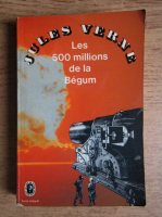 Jules Verne - Les 500 millions de la Begum