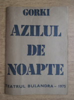 Maxim Gorki - Azilul de noapte. Teatrul Bulandra, 1975