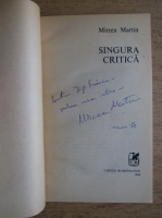 Mircea Martin - Singura critica (cu autograful autorului)