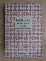 Moliere - Theatre complet illustre. George Dandin. L'avare. M'de Pourceaugnac (aprox. 1930)