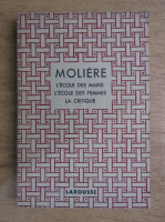 Moliere - Theatre complet illustre. L'ecole des maris. L'ecole des femmes. La critique (aprox. 1930)