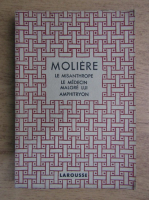 Moliere - Theatre complet illustre. Le misanthrope. Le medecin malgre lui. Amphitryon (aprox. 1930)