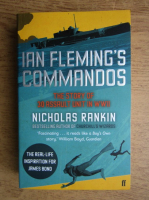 Nicholas Rankin - Ian Fleming's commandos