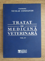 Nicolae Constantin - Tratat de medicina veterinara (volumul 4)