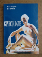 Nicolae Crisan, Dimitrie Nanu - Ginecologie. Manual (1995)