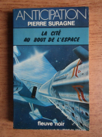 Pierre Suragne - La cite au bout de l'espace