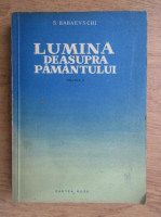 Semion Babaevschi - Lumina deasupra pamantului (volumul 2)