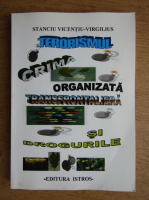 Stanciu Vicentiu Virgilius - Terorismul, crima organizata transfrontiera si drogurile