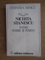 Anticariat: Stefania Mincu - Nichita Stanescu. Intre poesis si poiein