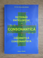 Stelian Bajureanu - Dictionar enciclopedic de consonantica si cibernetica consonantista