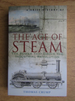 Thomas Crump - A brief history of the age of steam