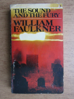 William Faulkner - The sound and the fury