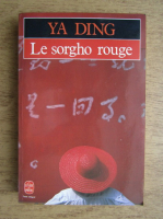 Ya Ding - Le Sorgho rouge