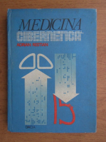 Adrian Restian - Medicina cibernetica