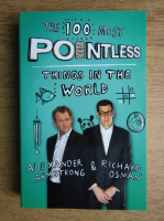 Alexander Armstrong, Richard Osman - The 100 most pointless things in the world