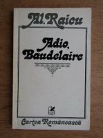Anticariat: Alexandru Raicu - Adio, Baudelaire