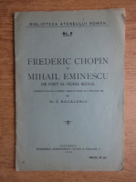 C. Bacaloglu - Frederic Chopin si Mihai Eminescu din punct de vedere medical