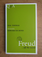 D. M. Thomas - Freud... off the record