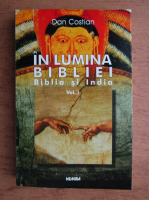 Anticariat: Dan Costian - In lumina Bibliei (volumul 1)