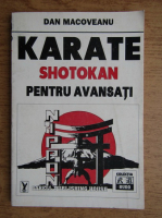 Dan Macoveanu - Karate Shotokan pentru avansati