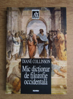 Anticariat: Diane Collinson - Mic dictionar de filozofie occidentala