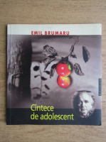 Anticariat: Emil Brumaru - Cantece de adolescent 1957-1958
