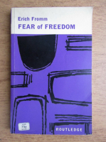 Erich Fromm - The fear of freedom